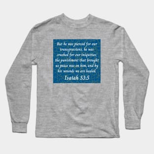 Bible Verse Isaiah 53:5 Long Sleeve T-Shirt